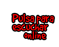 Pulsa para escuchar online